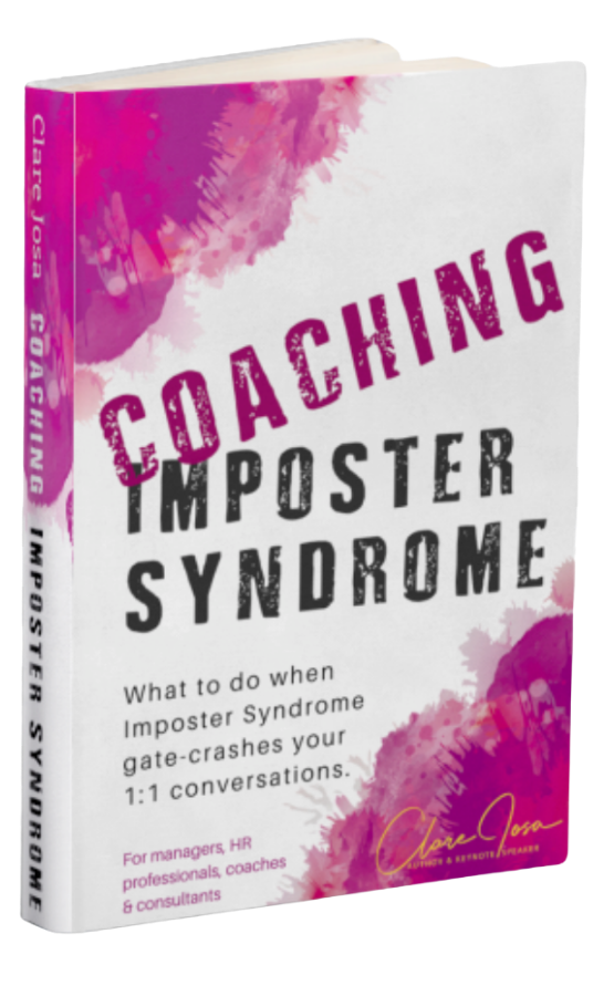 Coaching Imposter Syndrome by Clare Josa Coaching Imposter Syndrome by Clare Josa